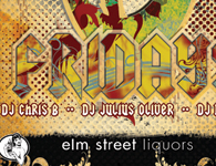 FRIDAYS AT ELM STREET LIQUORS