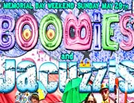 Memorial Day Weekend- Boobies & Jacuzzis